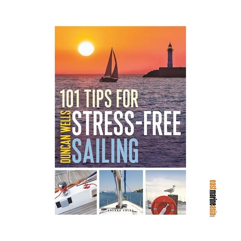 101 Tips For Stress-Free Sailing By Duncan Wells 1